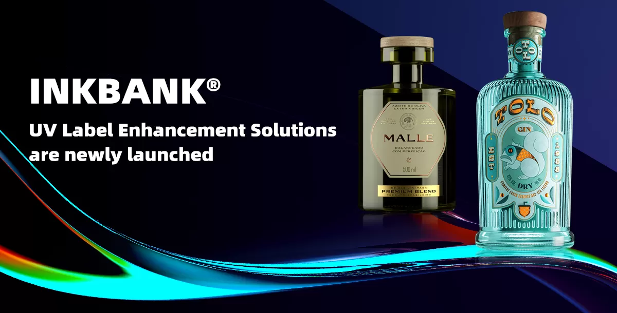 INKBANK® UV Label Enhancement Solutions are newly launched